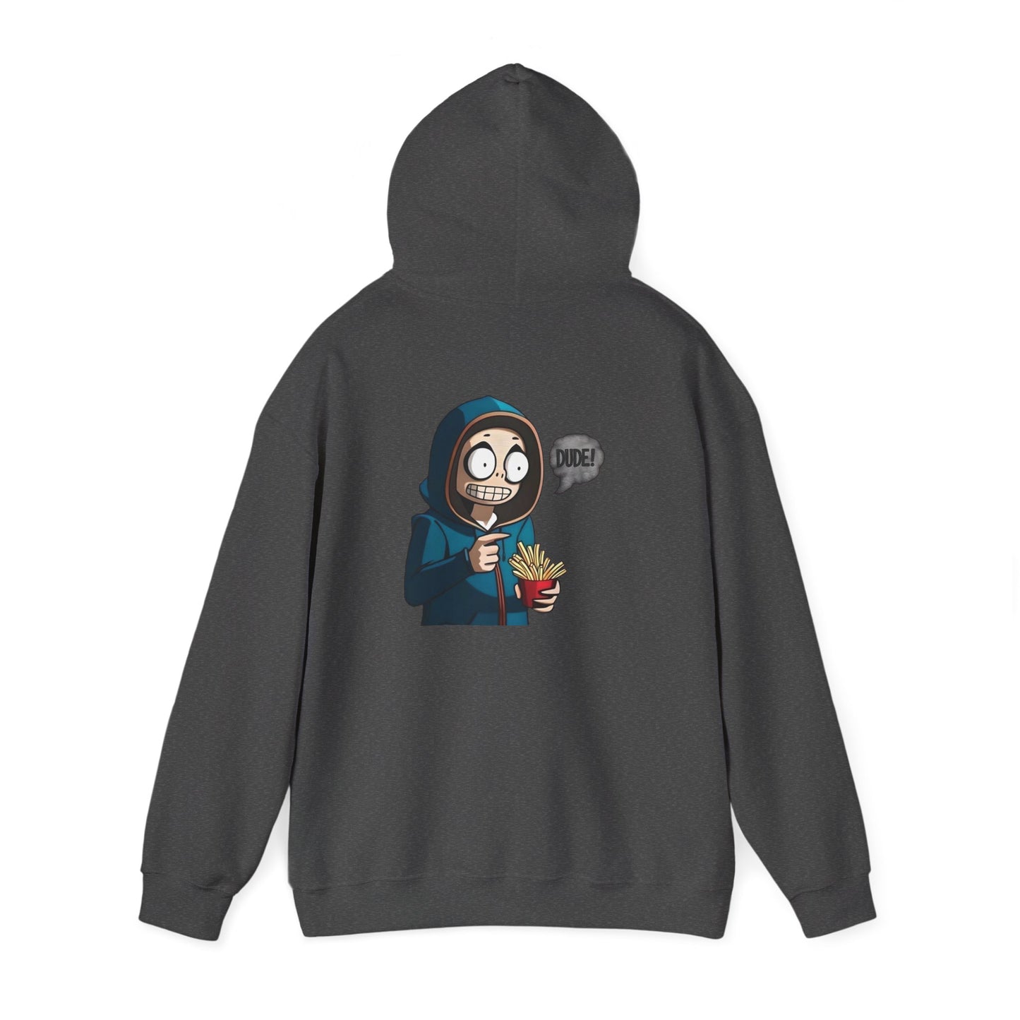 DUDE! Hooded Sweatshirt