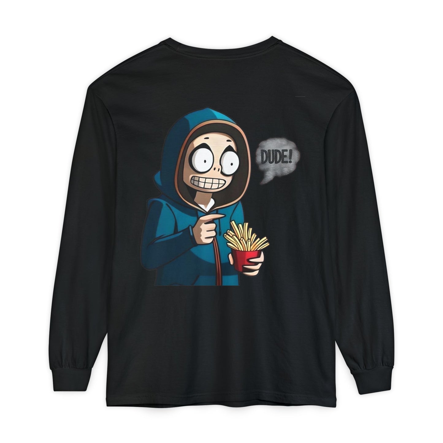 DUDE! Long Sleeve T-Shirt