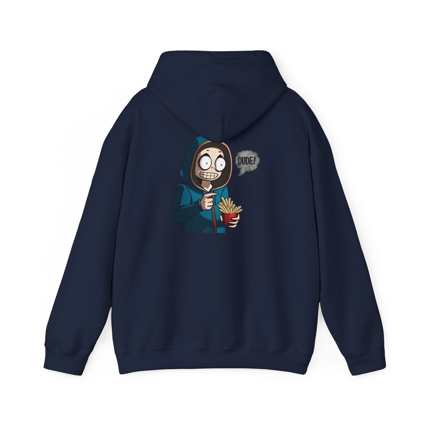 DUDE! Hooded Sweatshirt
