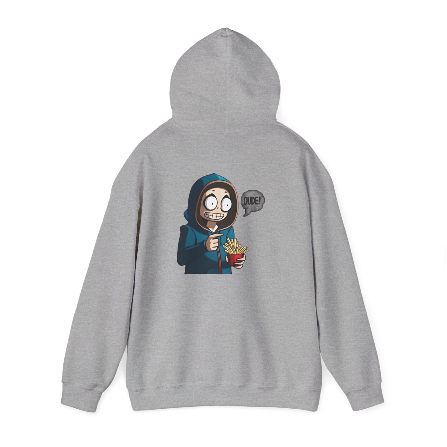 DUDE! Hooded Sweatshirt