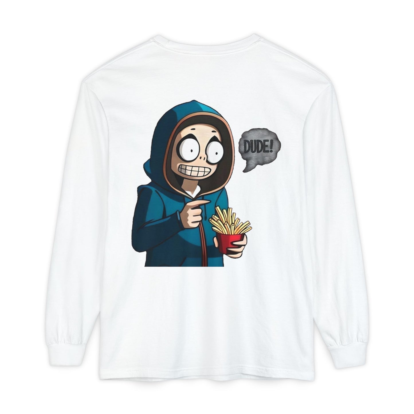 DUDE! Long Sleeve T-Shirt