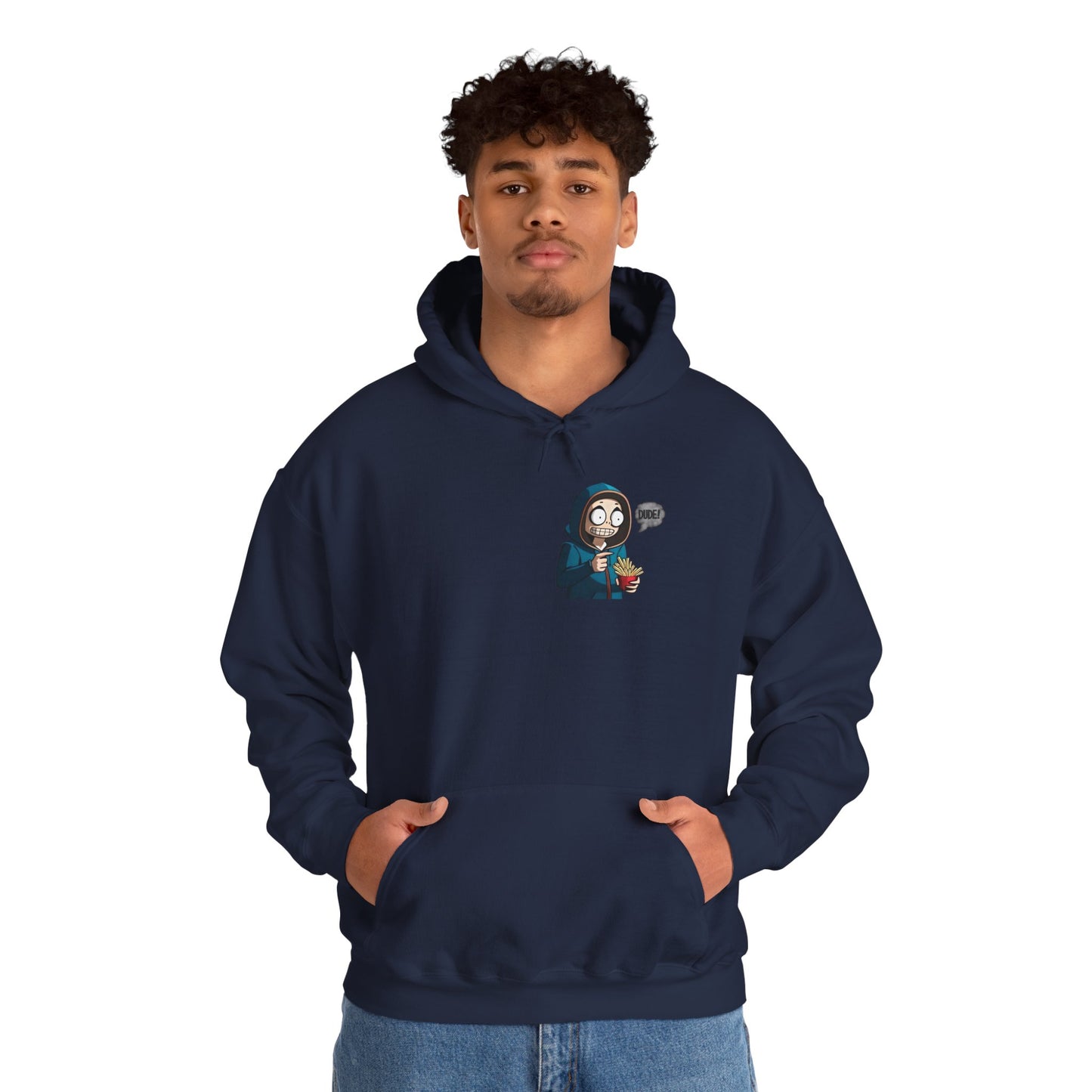 DUDE! Hooded Sweatshirt