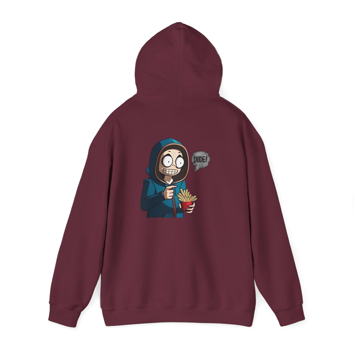 DUDE! Hooded Sweatshirt