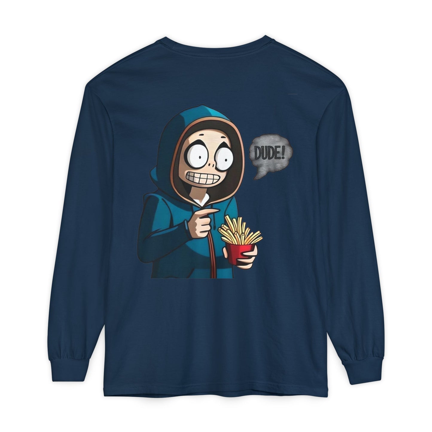 DUDE! Long Sleeve T-Shirt