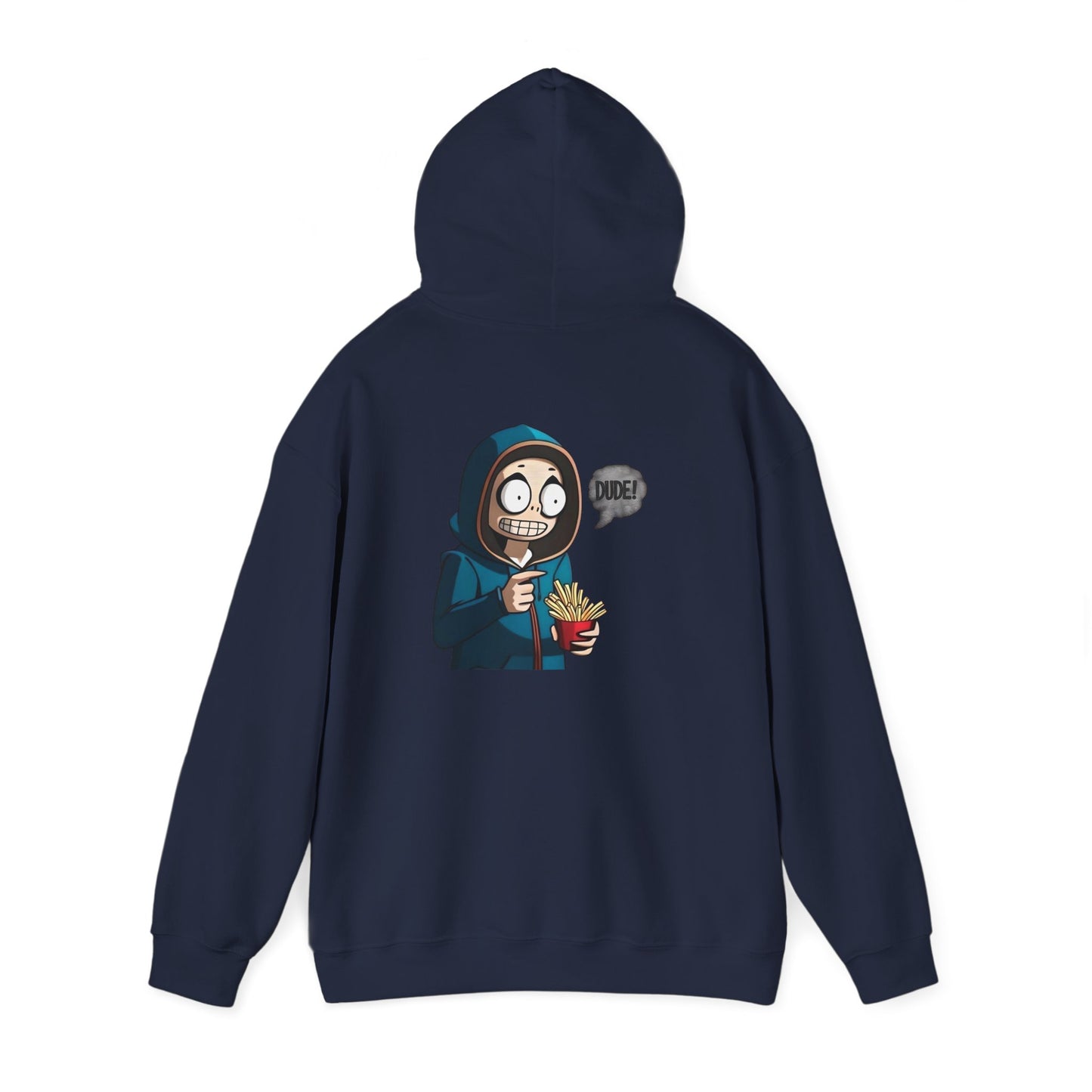 DUDE! Hooded Sweatshirt