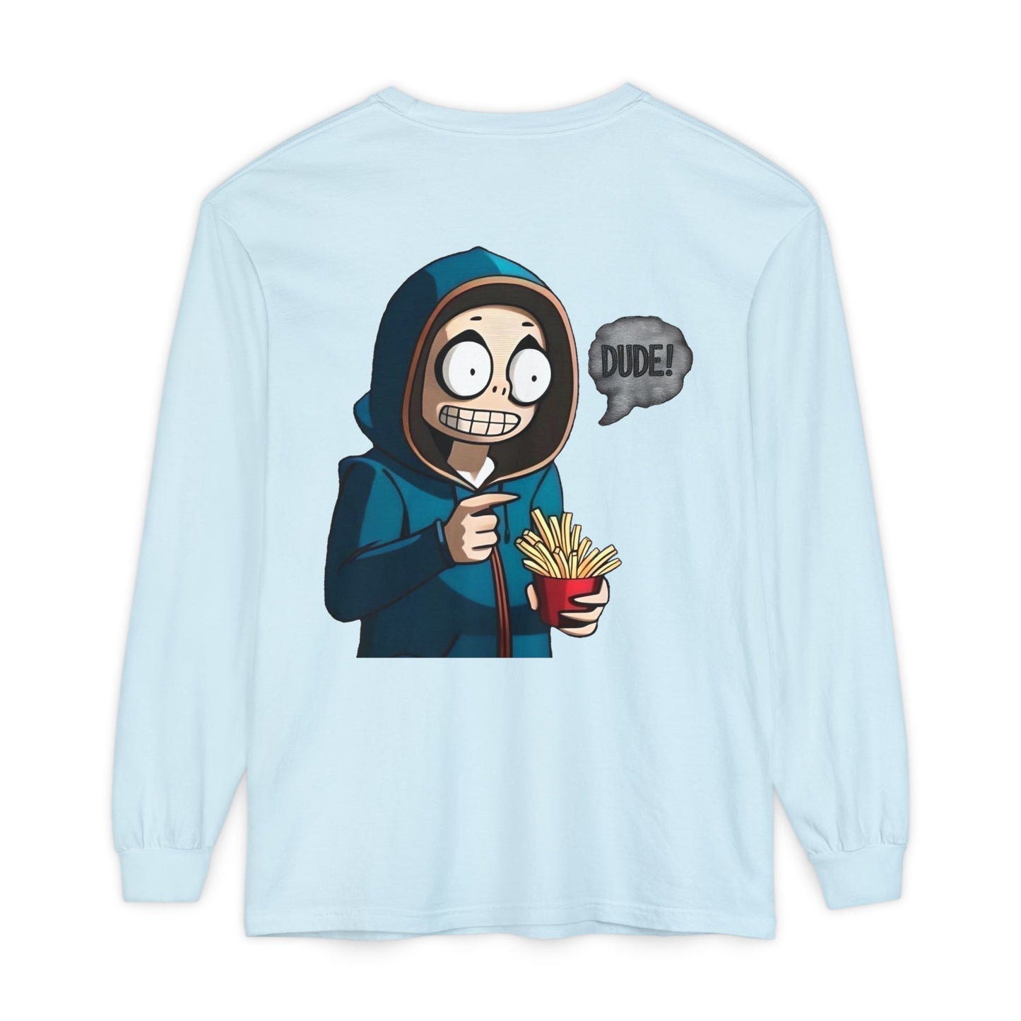 DUDE! Long Sleeve T-Shirt