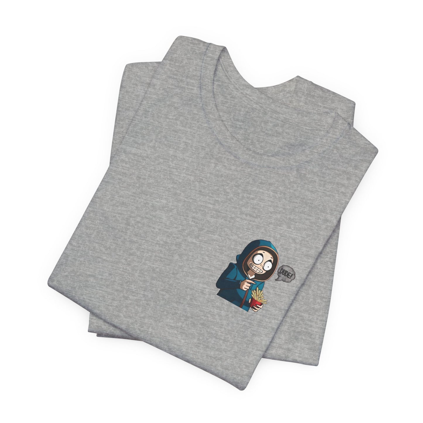 DUDE! Tee