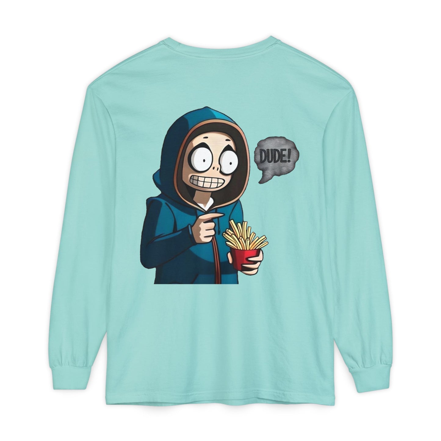 DUDE! Long Sleeve T-Shirt